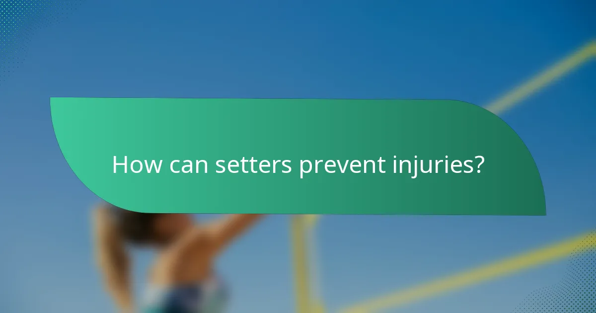 How can setters prevent injuries?