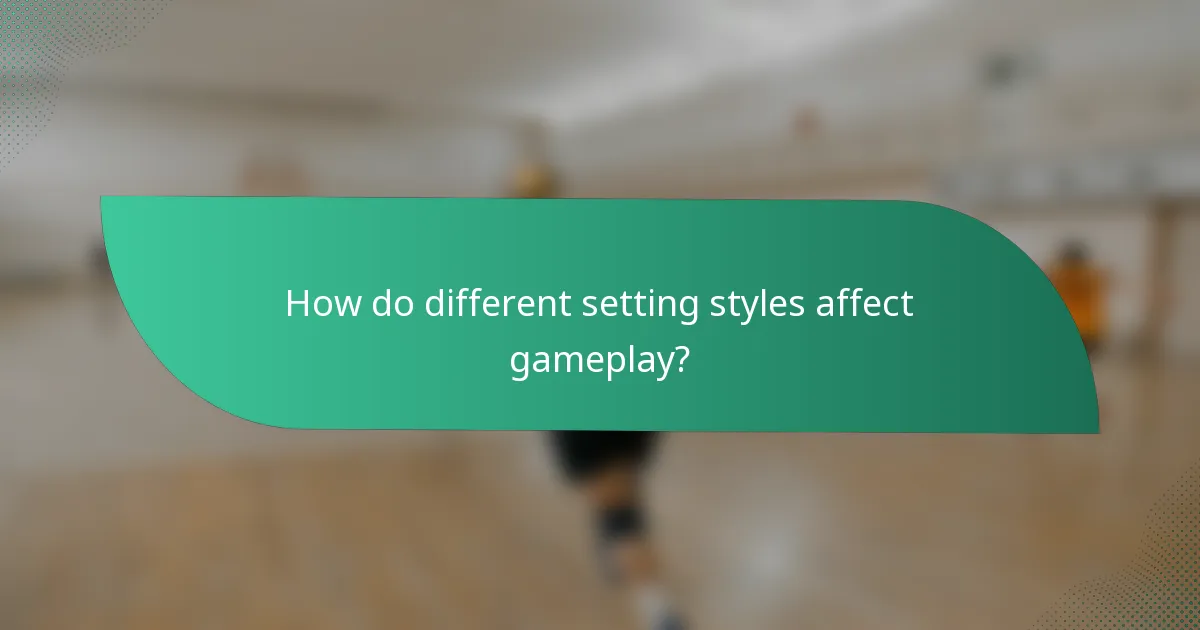 How do different setting styles affect gameplay?