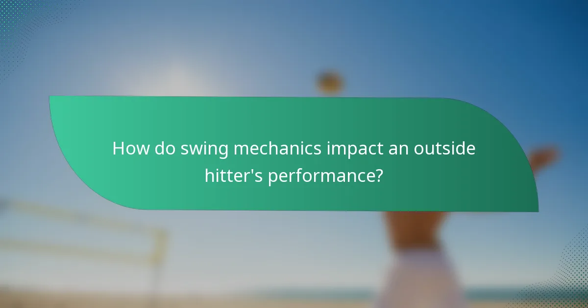 How do swing mechanics impact an outside hitter's performance?