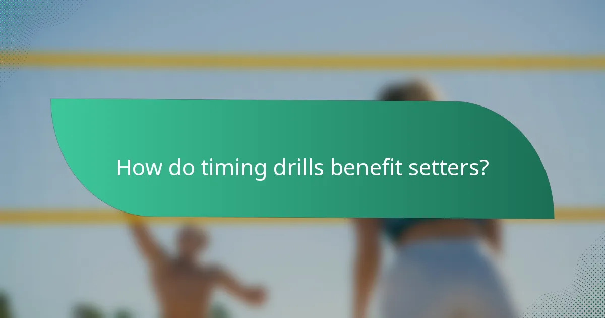 How do timing drills benefit setters?