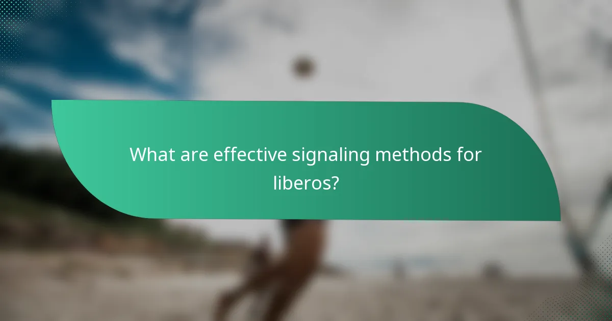 What are effective signaling methods for liberos?