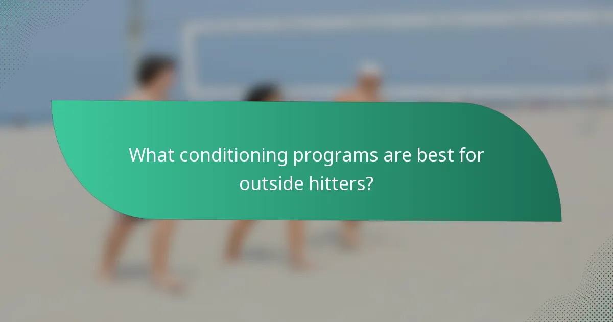 What conditioning programs are best for outside hitters?