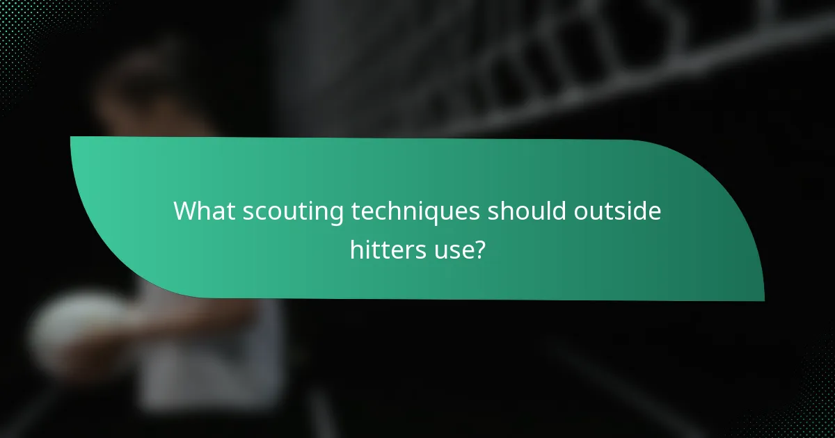What scouting techniques should outside hitters use?