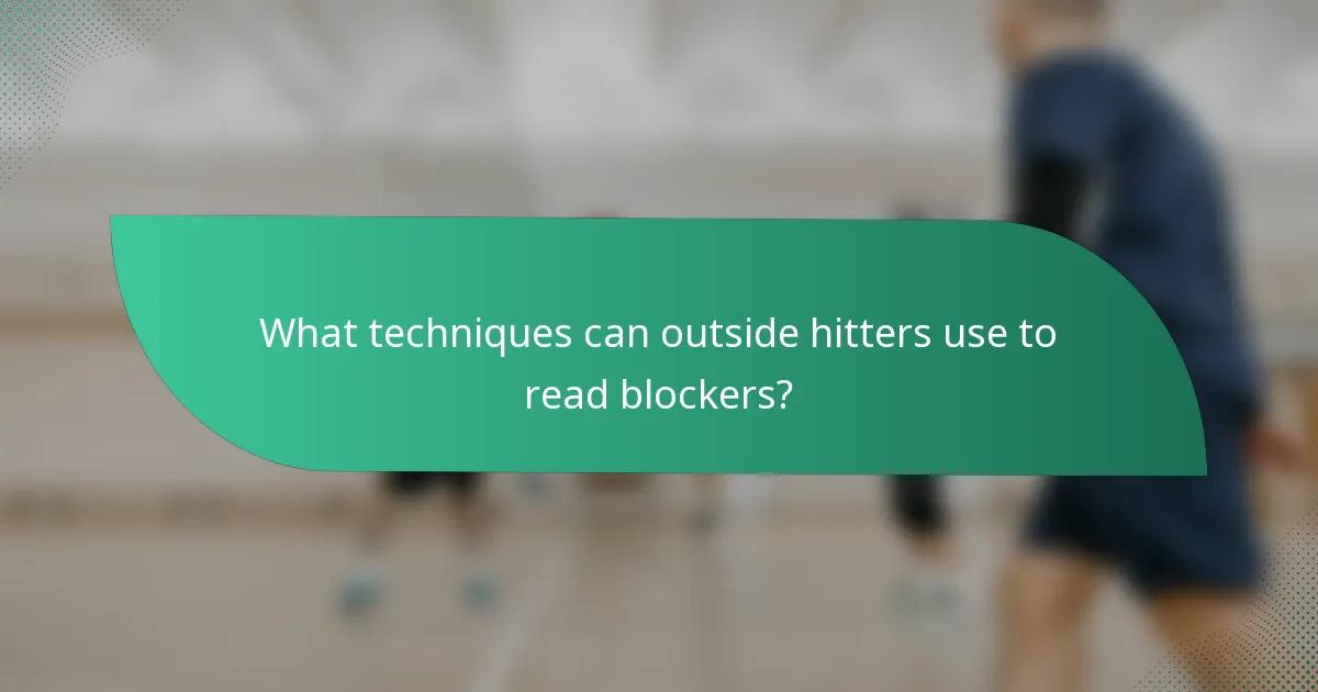 What techniques can outside hitters use to read blockers?